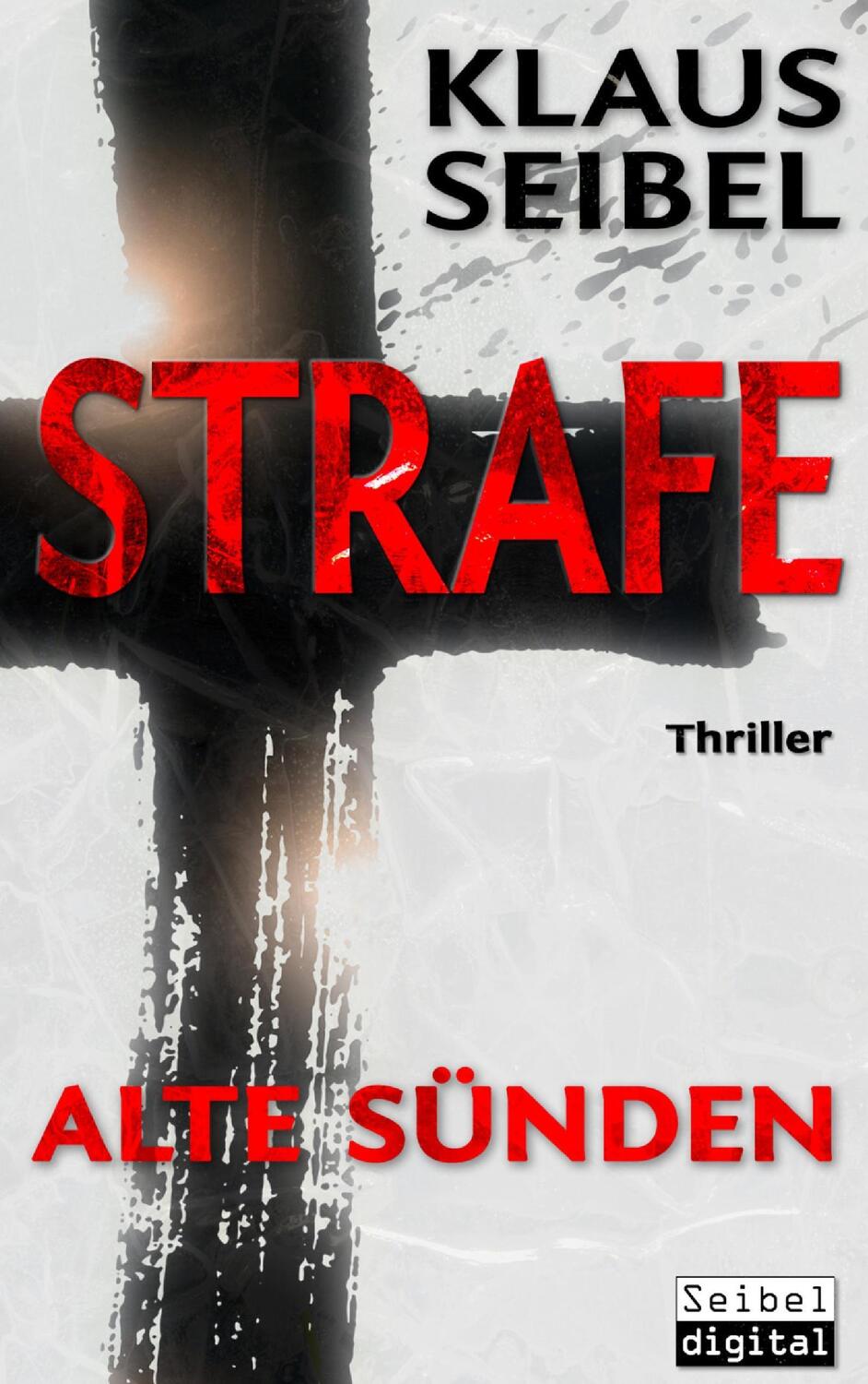 Cover: 9783743138278 | Strafe - Alte Sünden | Klaus Seibel | Taschenbuch | Books on Demand