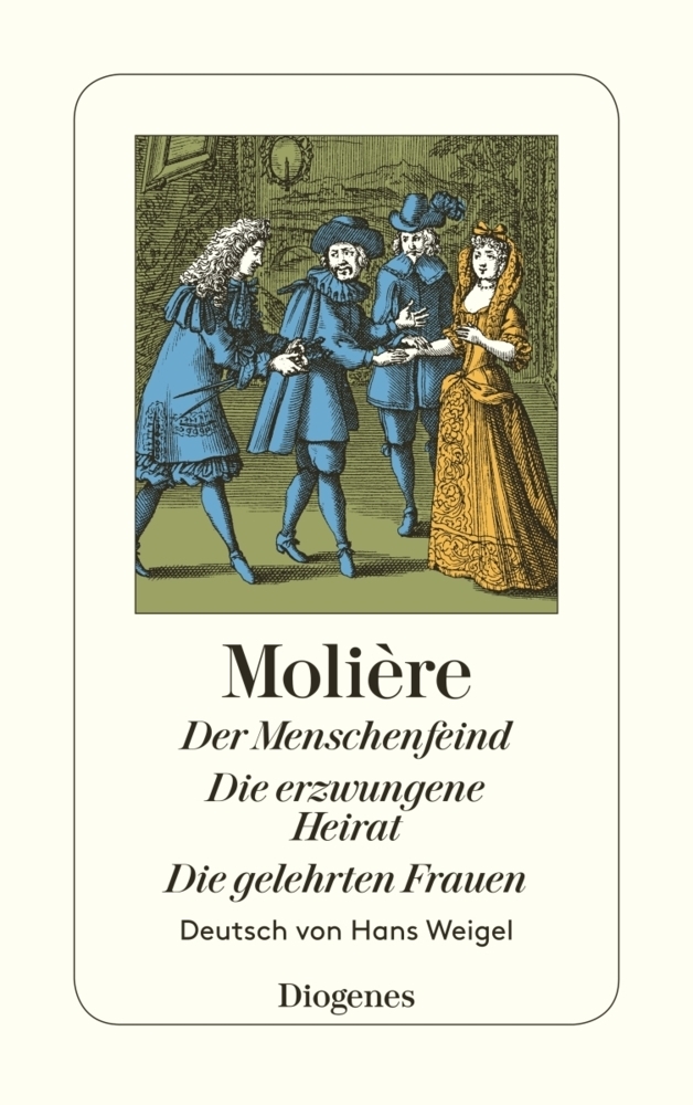 Cover: 9783257202038 | Der Menschenfeind / Die erzwungene Heirat / Die gelehrten Frauen