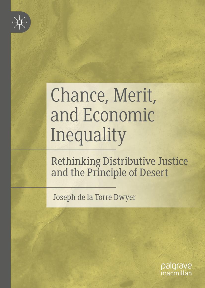 Cover: 9783030211257 | Chance, Merit, and Economic Inequality | Joseph de la Torre Dwyer