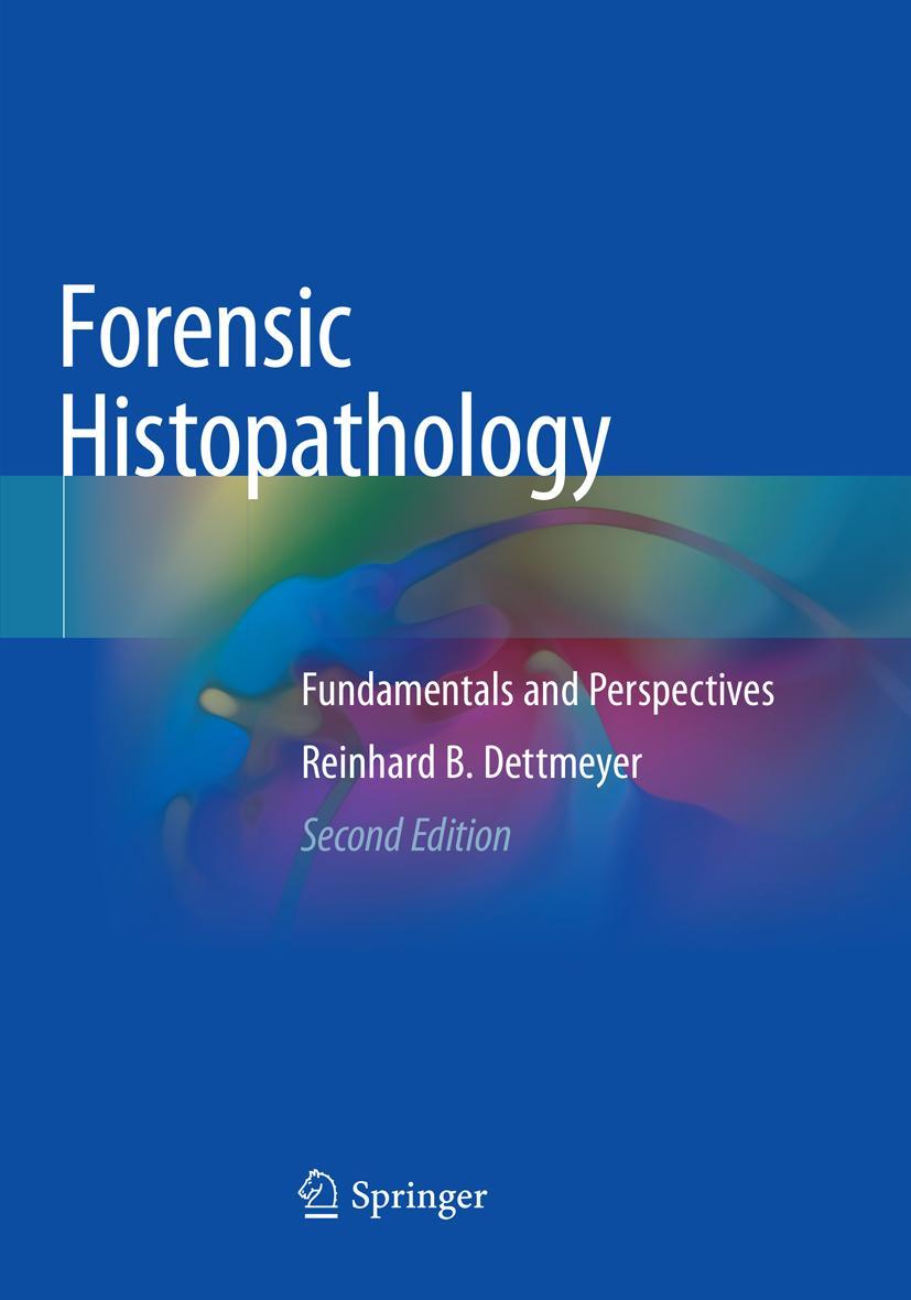 Cover: 9783030085957 | Forensic Histopathology | Fundamentals and Perspectives | Dettmeyer