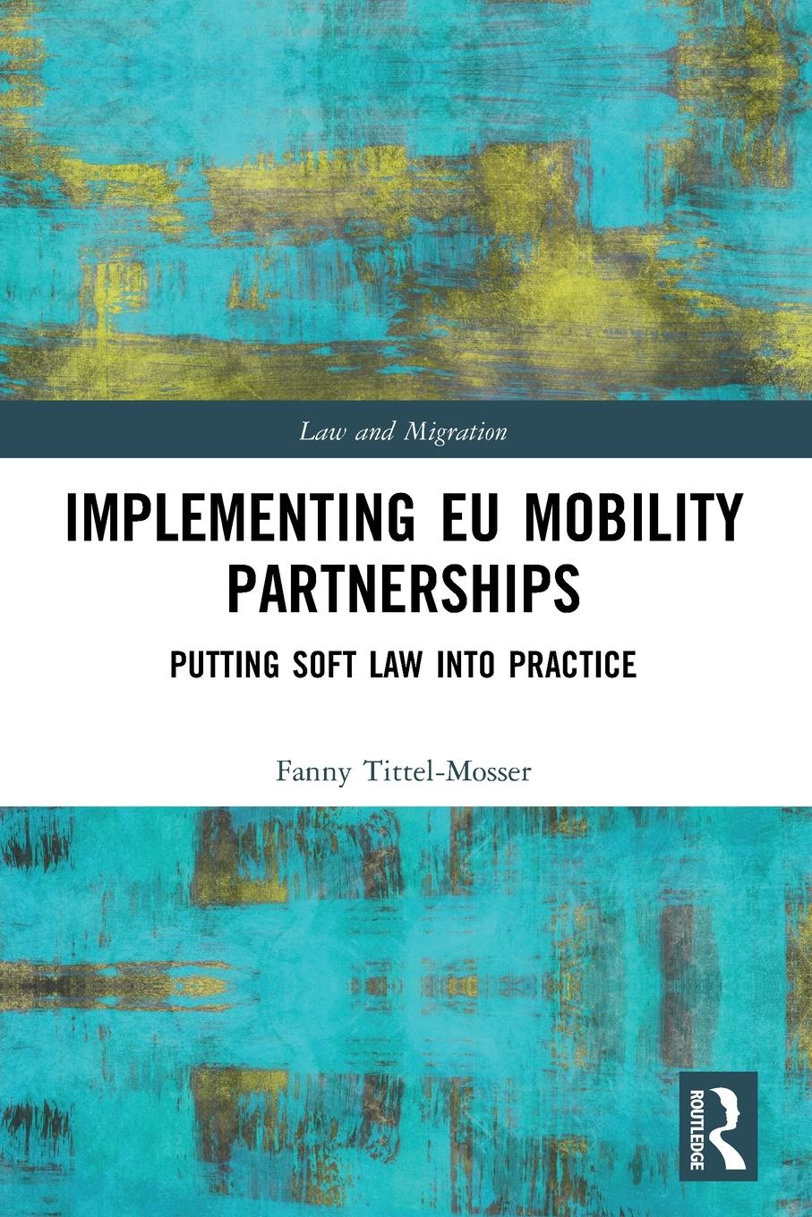 Cover: 9780367493530 | Implementing EU Mobility Partnerships | Putting Soft Law into Practice