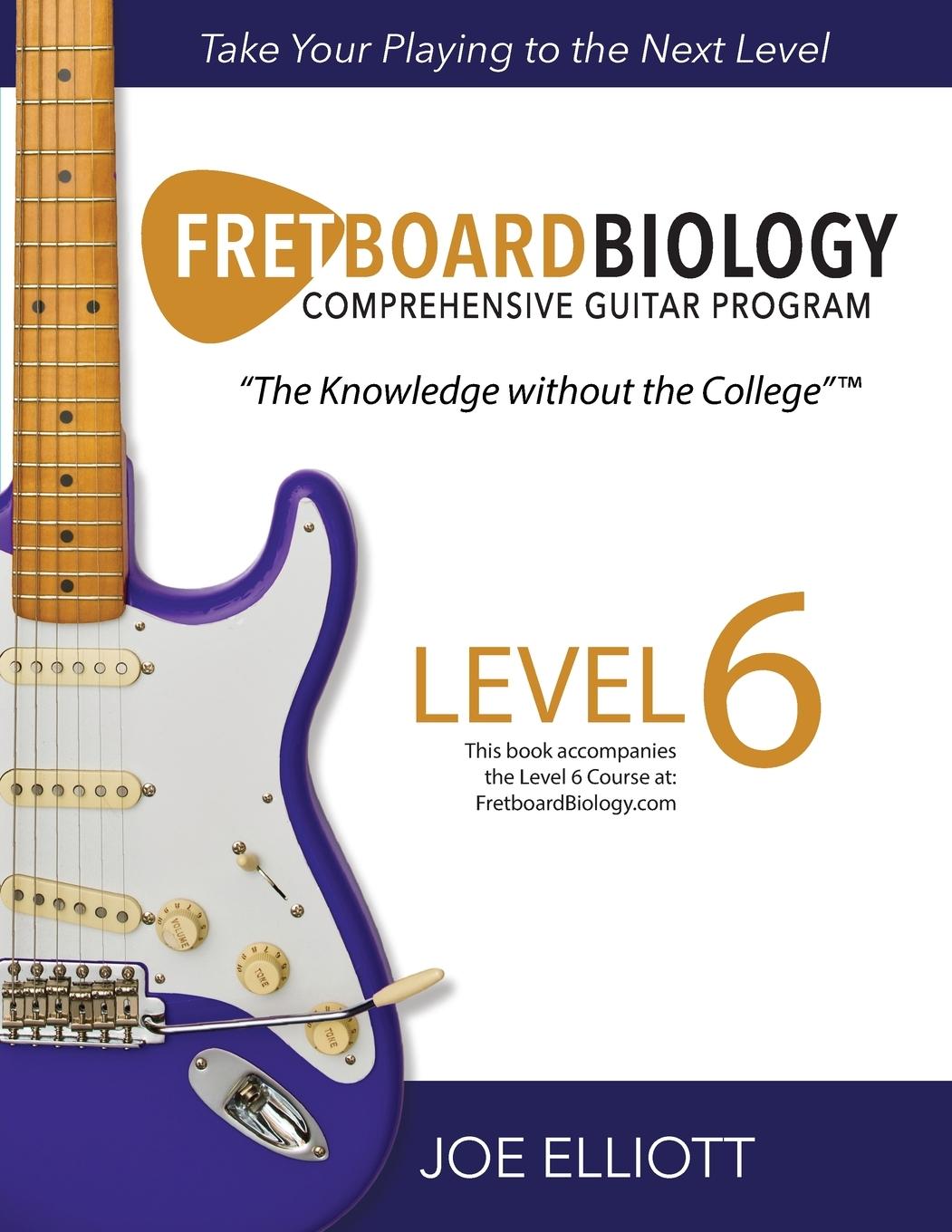 Cover: 9781736294253 | Fretboard Biology - Level 6 | Joe Elliott | Taschenbuch | Paperback