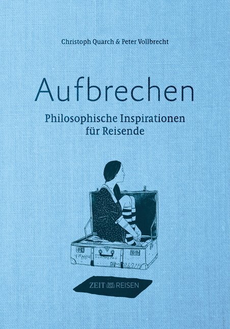 Cover: 9783948206024 | Aufbrechen | Philosophische Inspirationen für Reisende | Buch | 140 S.