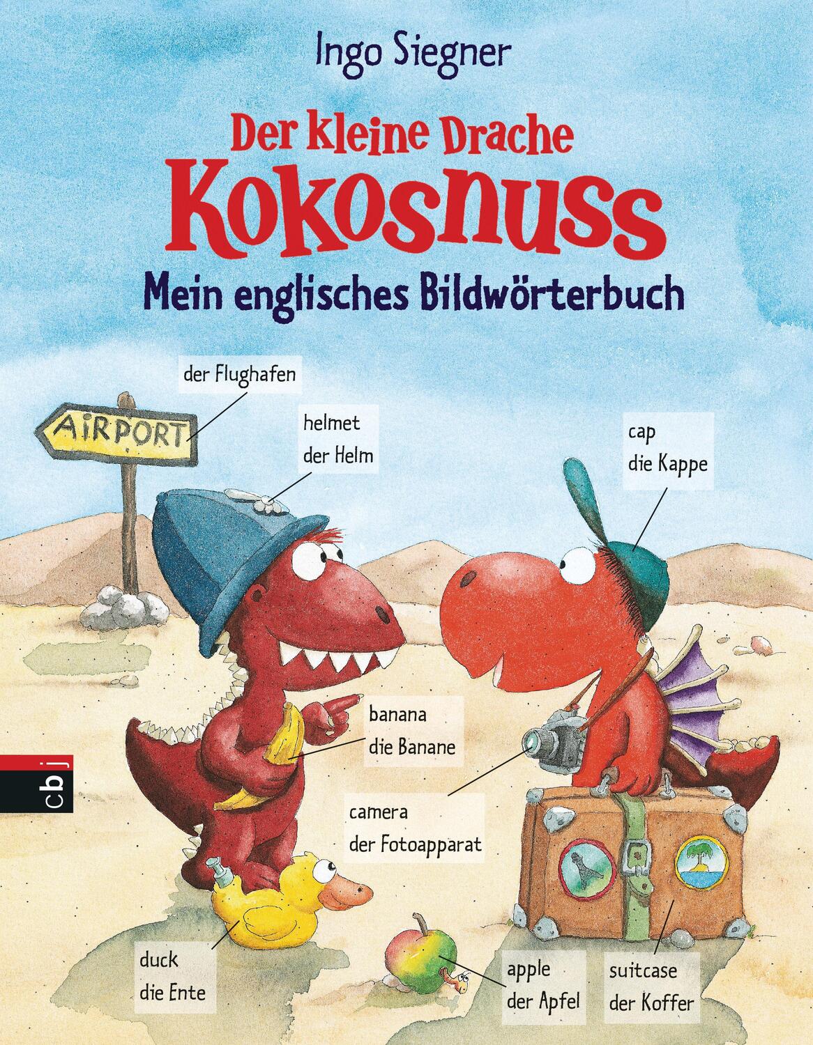 Cover: 9783570174432 | Der kleine Drache Kokosnuss - Mein englisches Bildwörterbuch | Siegner