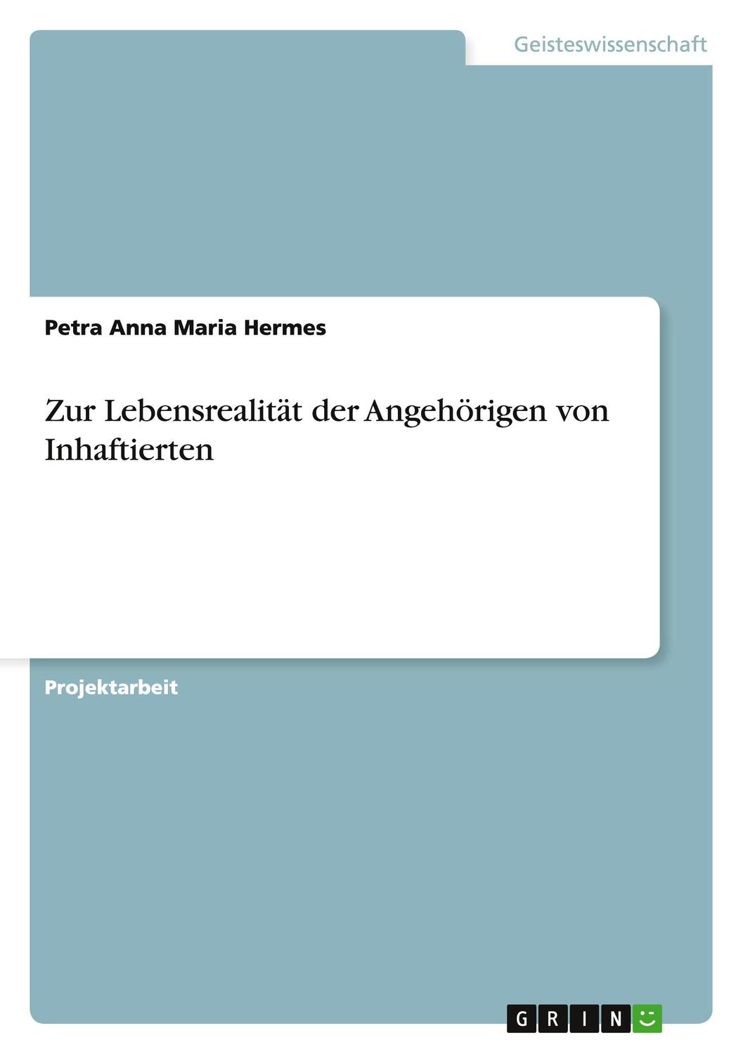 Cover: 9783656065432 | Zur Lebensrealität der Angehörigen von Inhaftierten | Hermes | Buch