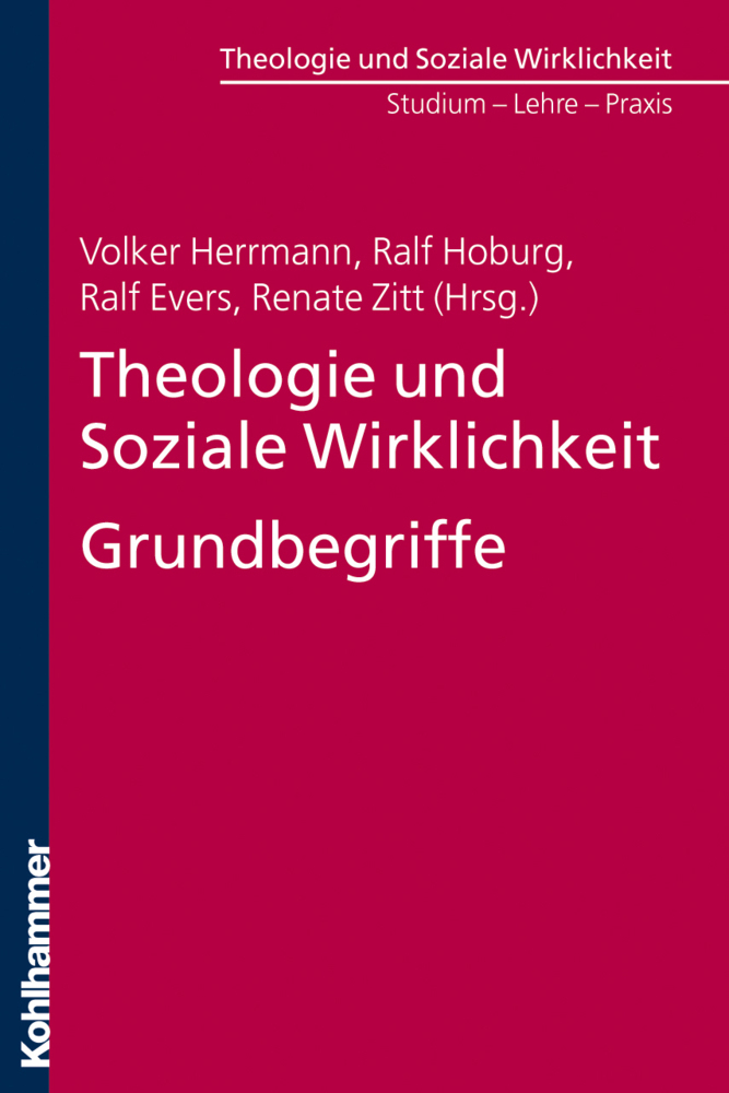Cover: 9783170208711 | Theologie und Soziale Wirklichkeit. Grundbegriffe | Herrmann (u. a.)