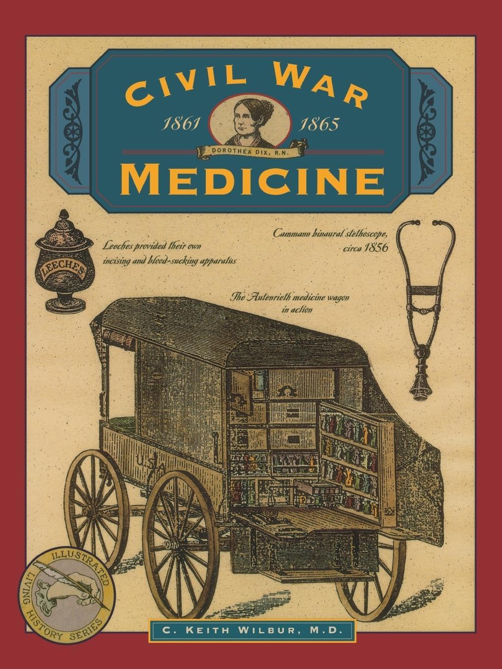 Cover: 9780762703418 | Civil War Medicine | C. Keith Wilbur | Taschenbuch | Paperback | 1998