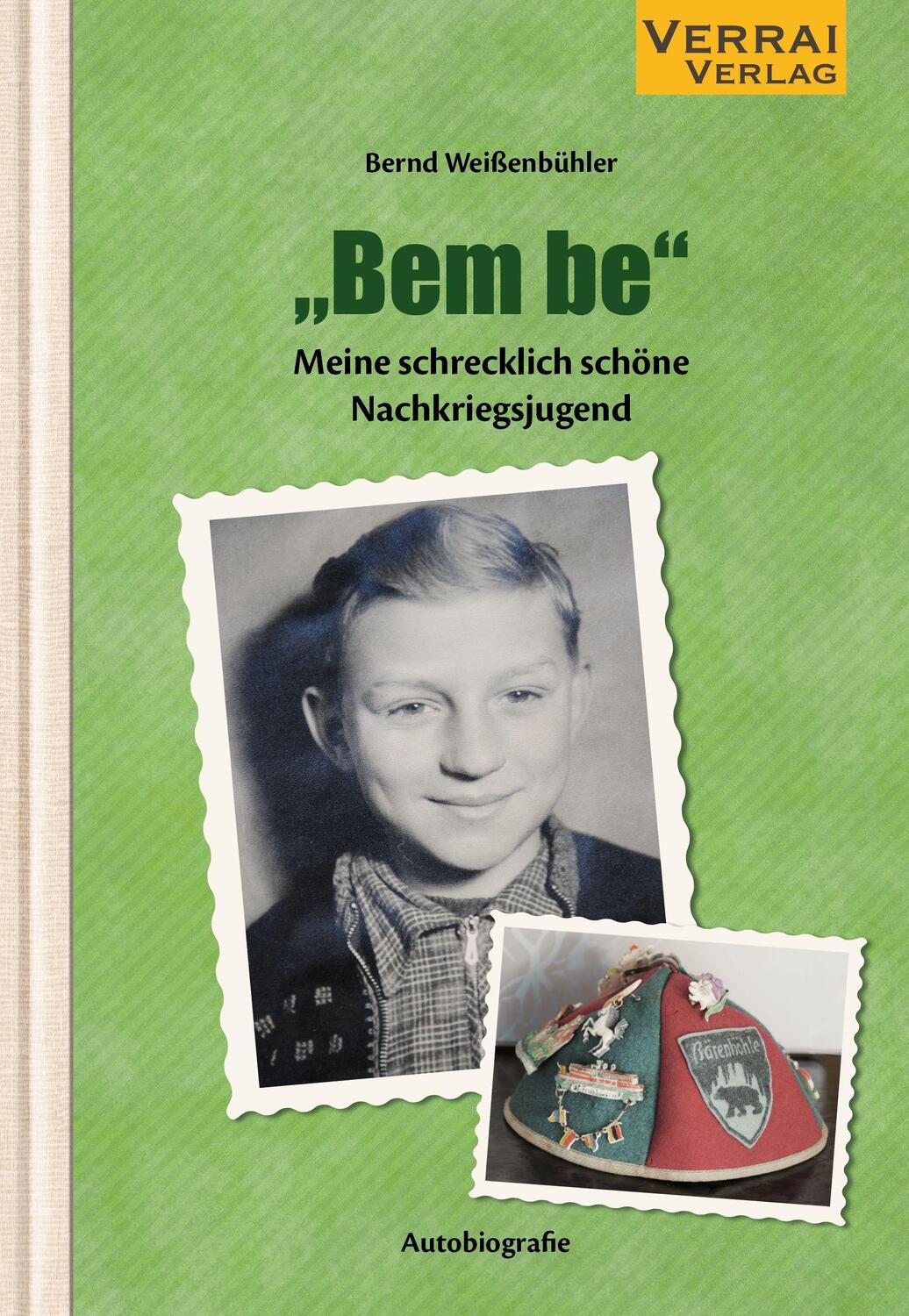 Cover: 9783948342555 | "Bem be" | Meine schrecklich schöne Nachkriegsjugend | Weißenbühler