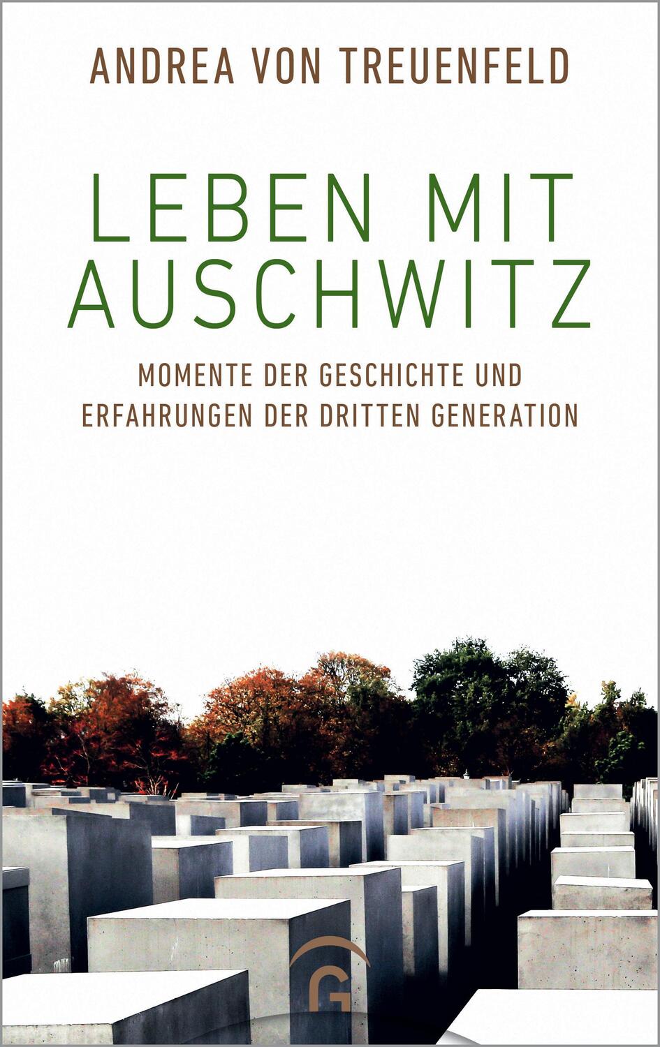 Cover: 9783579066127 | Leben mit Auschwitz | Andrea von Treuenfeld | Buch | Deutsch | 2020