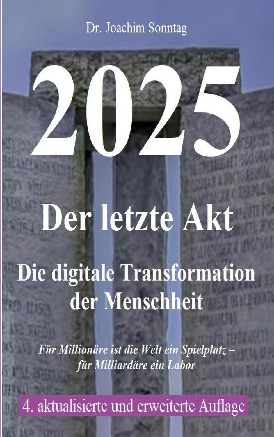 Cover: 9783756818761 | 2025 - Der letzte Akt | Die digitale Transformation der Menschheit
