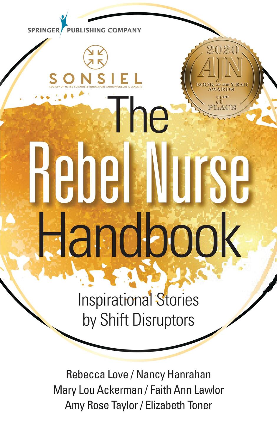 Cover: 9780826151438 | The Rebel Nurse Handbook | Inspirational Stories by Shift Disruptors