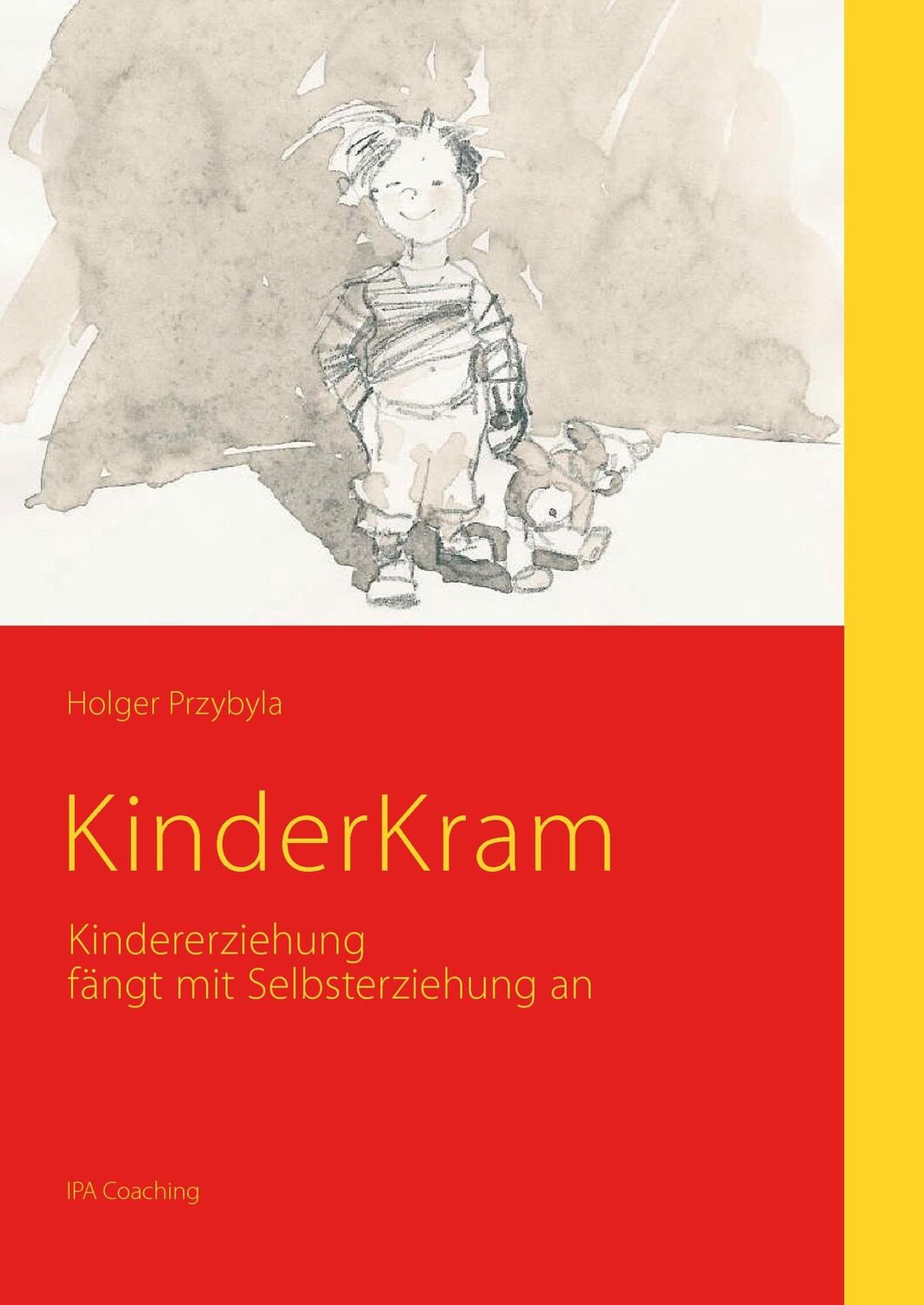 Cover: 9783743118935 | KinderKram | Kindererziehung fängt mit Selbsterziehung an | Przybyla