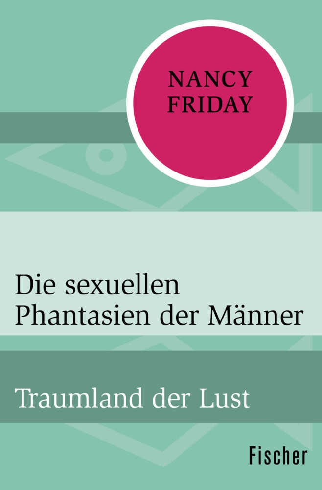 Cover: 9783596319039 | Die sexuellen Phantasien der Männer | Traumland der Lust | Friday