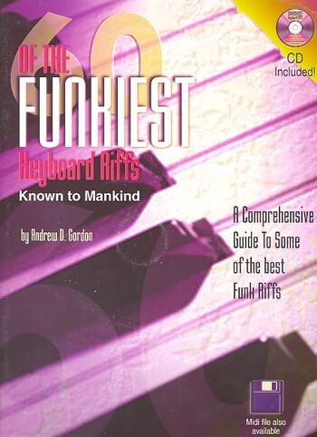 Cover: 9781882146482 | 60 Of The Funkiest Keyboard Riffs Known To Mankind | Andrew D. Gordon