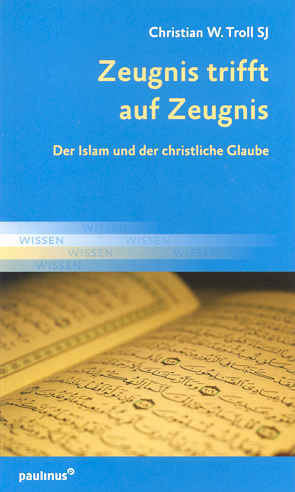 Cover: 9783790221916 | Zeugnis trifft auf Zeugnis | Der Islam und der christliche Glaube
