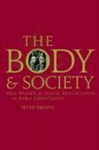 Cover: 9780231144070 | The Body and Society | Peter Brown | Taschenbuch | Englisch | 2008