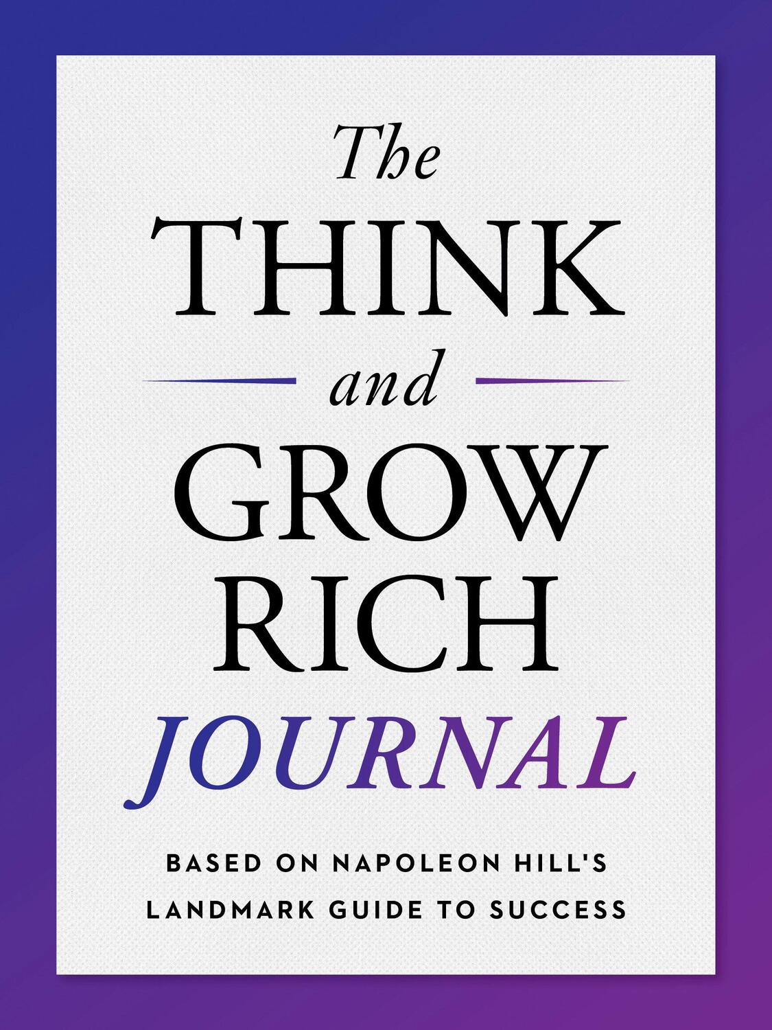 Cover: 9780593538517 | The Think and Grow Rich Journal: Based on Napoleon Hill's Landmark...