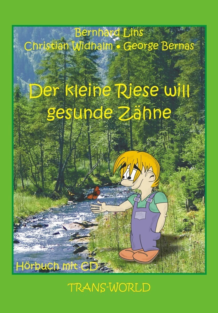 Cover: 9783901710407 | Der kleine Riese will gesunde Zähne, m. Audio-CD | Bernhard Lins