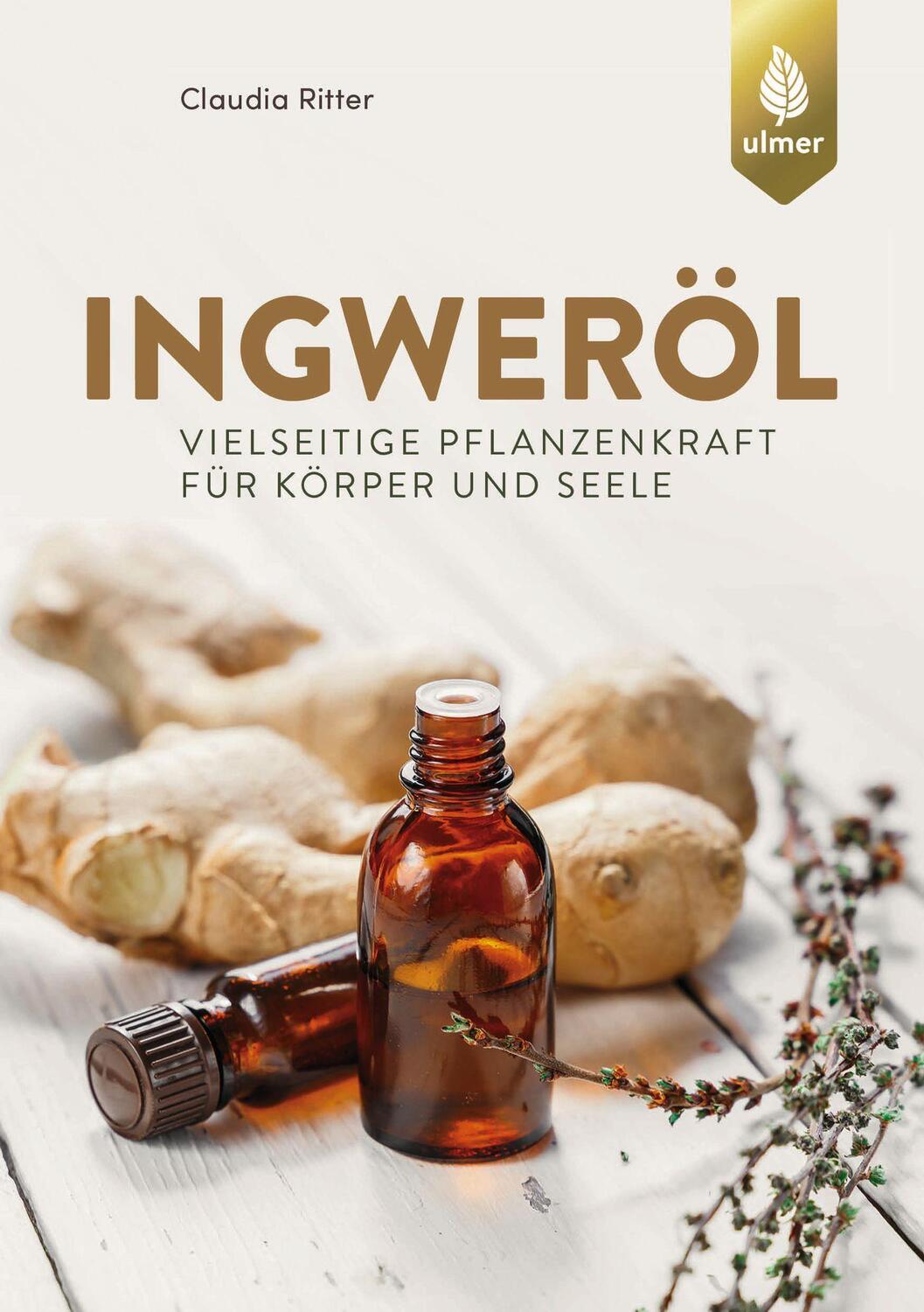 Cover: 9783818611378 | Ingweröl | Vielseitige Pflanzenkraft für Körper und Seele | Ritter