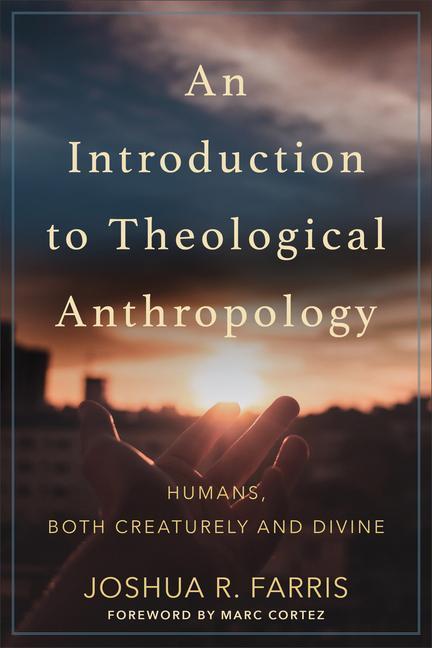 Cover: 9780801096884 | An Introduction to Theological Anthropology | Joshua R. Farris | Buch