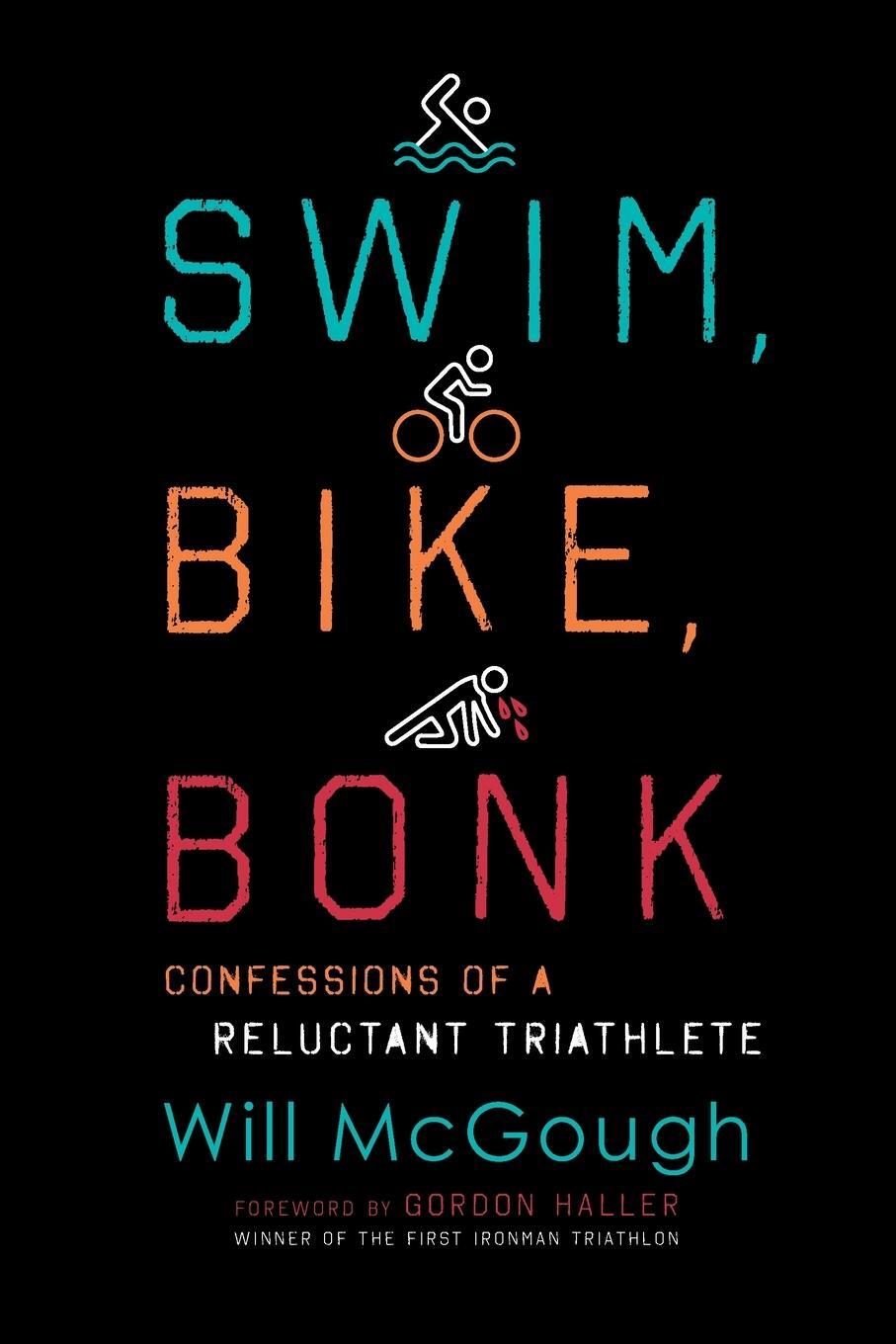 Cover: 9781493059379 | Swim, Bike, Bonk | Confessions of a Reluctant Triathlete | McGough