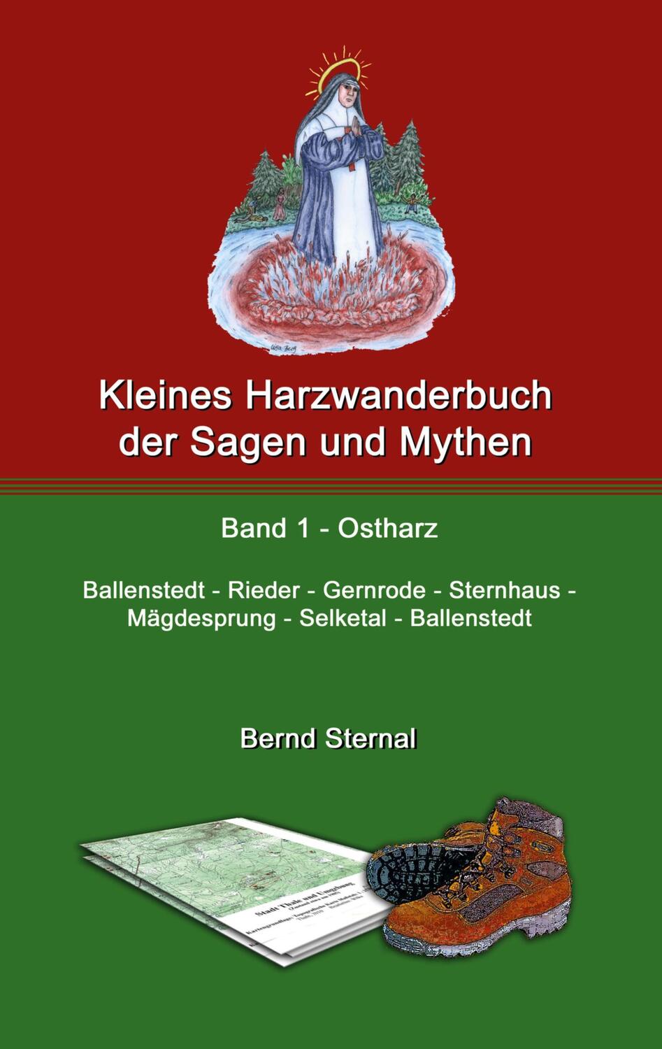 Cover: 9783750498501 | Kleines Harzwanderbuch der Sagen und Mythen 1 | Bernd Sternal | Buch