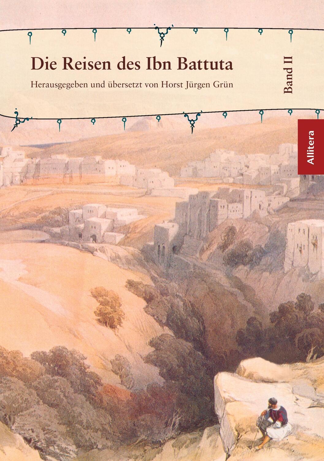 Cover: 9783865202307 | Die Reisen des Ibn Battuta | Band 2 | Horst Jürgen Grün | Taschenbuch
