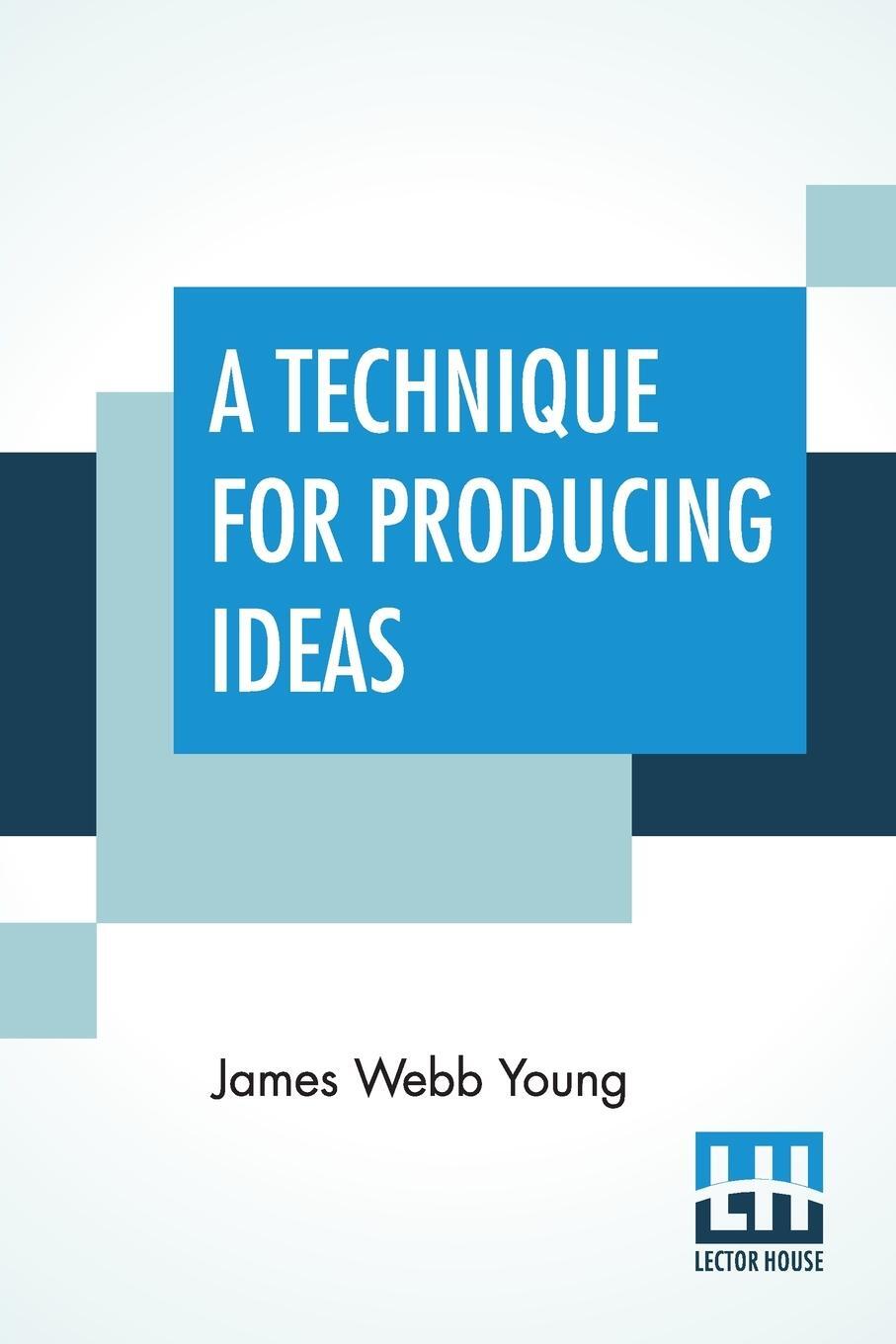 Cover: 9789389701012 | A Technique For Producing Ideas | (A Technique For Getting Ideas)