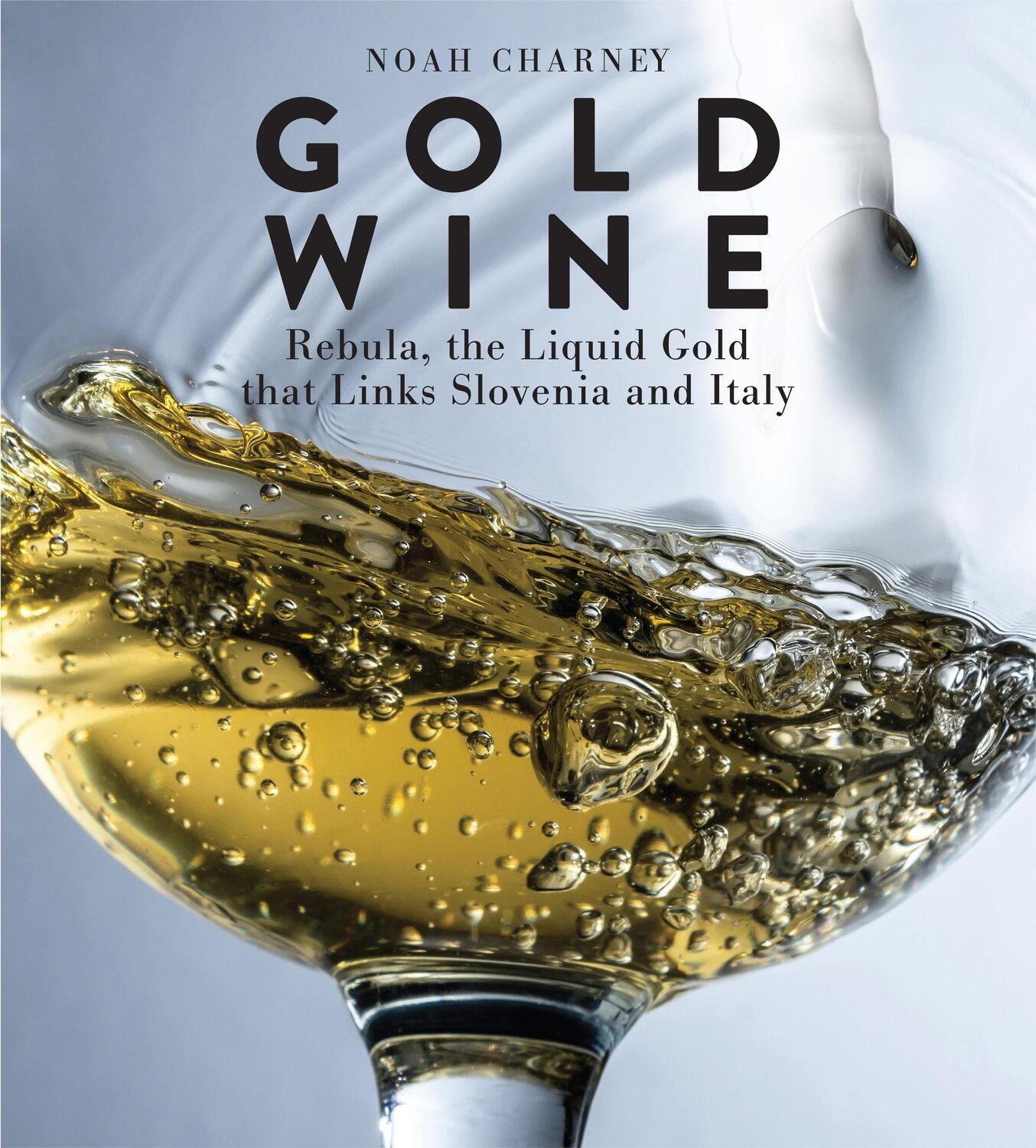 Cover: 9781538166512 | Gold Wine | Rebula, the Liquid Gold That Links Slovenia and Italy