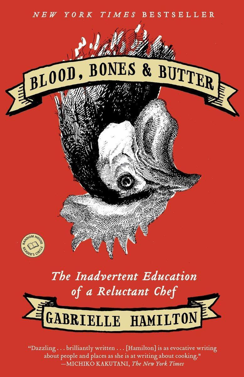 Cover: 9780812980882 | Blood, Bones &amp; Butter | The Inadvertent Education of a Reluctant Chef
