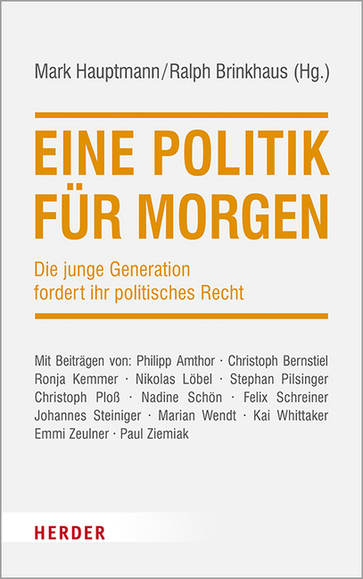 Cover: 9783451393860 | Eine Politik für morgen | Mark Hauptmann (u. a.) | Taschenbuch | 2020