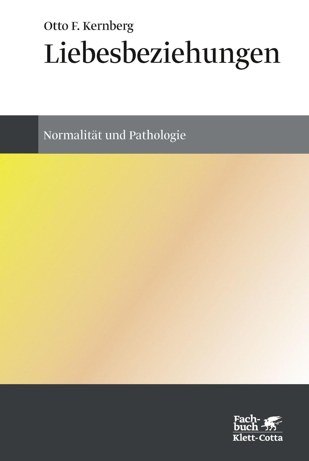 Cover: 9783608981568 | Liebesbeziehungen | Normalität und Pathologie | Otto F Kernberg | Buch