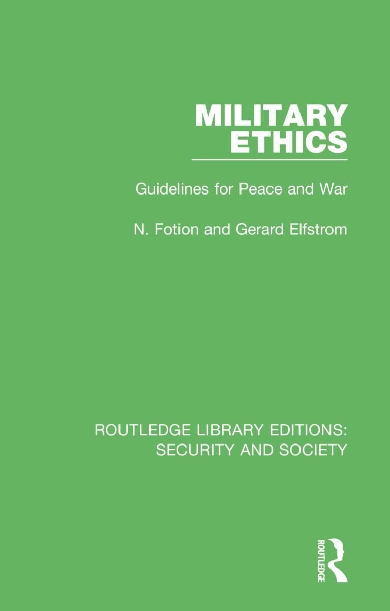 Cover: 9780367608514 | Military Ethics | Guidelines for Peace and War | N. Fotion (u. a.)