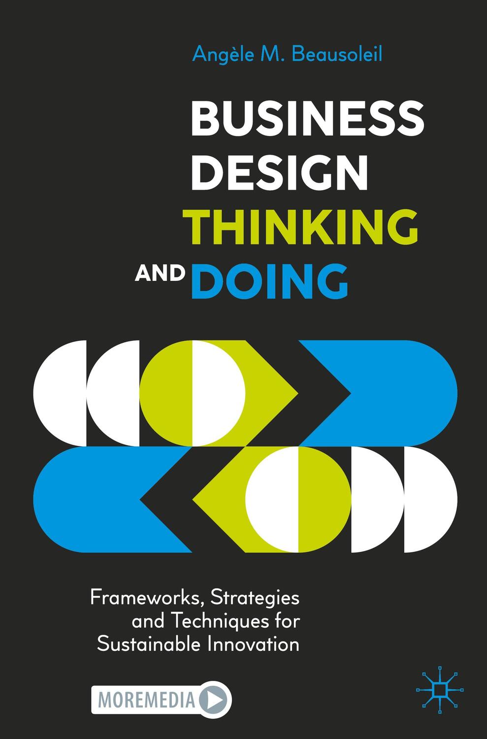Cover: 9783030864880 | Business Design Thinking and Doing | Angèle M. Beausoleil | Buch