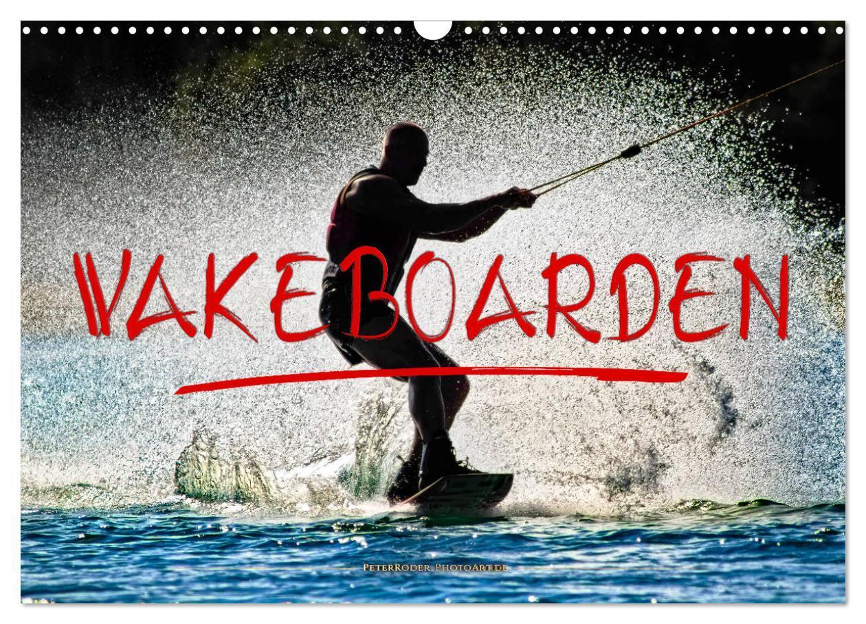 Cover: 9783435368723 | Wakeboarden (Wandkalender 2025 DIN A3 quer), CALVENDO Monatskalender