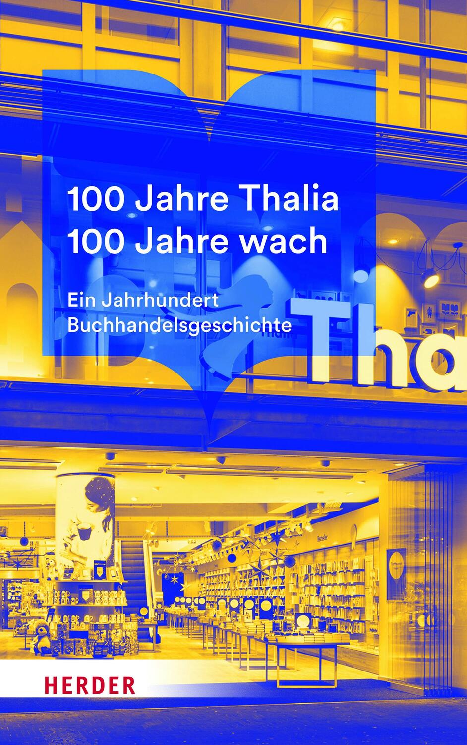 Cover: 9783451387425 | 100 Jahre Thalia. 100 Jahre wach. | Buch | 208 S. | Deutsch | 2022