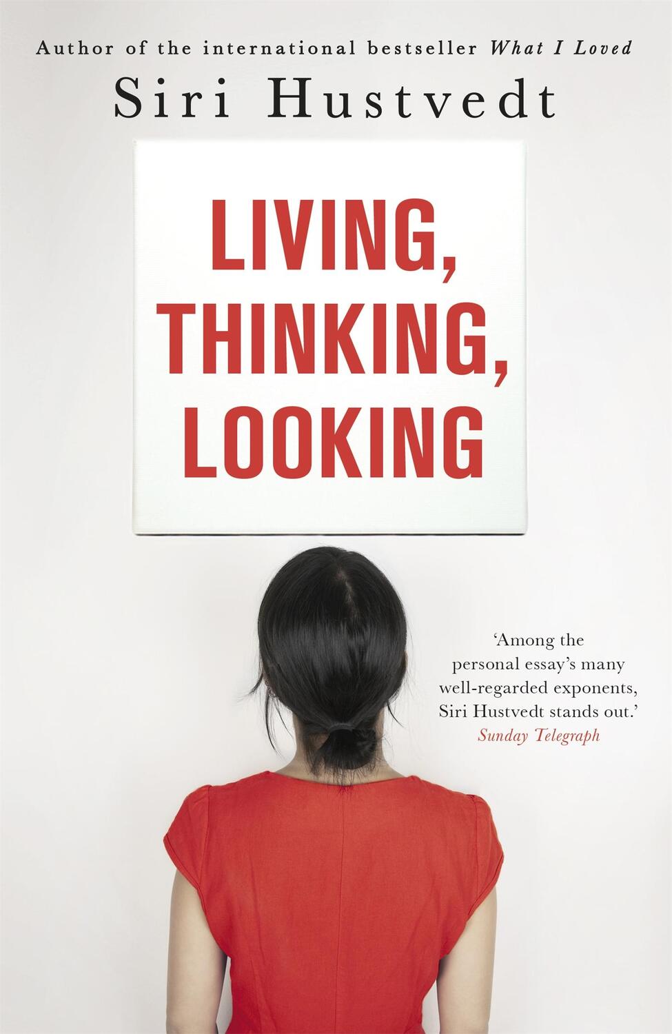 Cover: 9781444732658 | Living, Thinking, Looking | Siri Hustvedt | Taschenbuch | Englisch