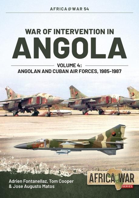 Cover: 9781914059254 | War of Intervention in Angola, Volume 4 | Adrien Fontanellaz (u. a.)