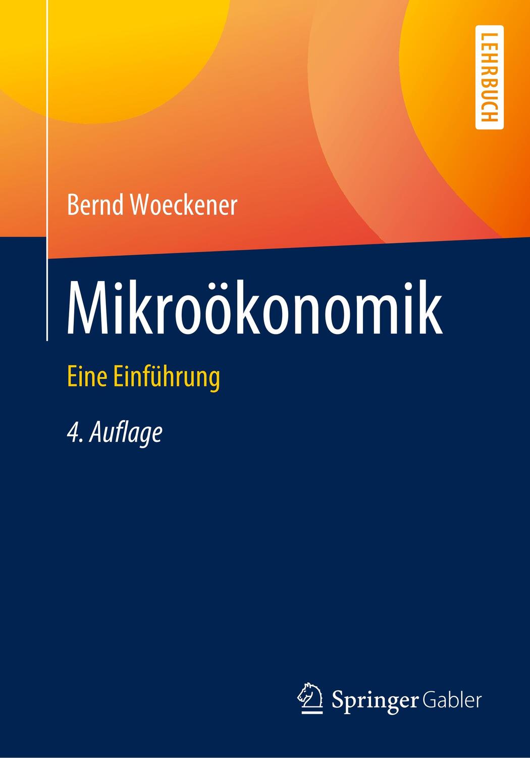 Cover: 9783662606674 | Mikroökonomik | Eine Einführung | Bernd Woeckener | Taschenbuch | 2020