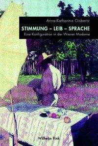 Cover: 9783770548552 | Stimmung, Leib, Sprache | Eine Konfiguration in der Wiener Moderne