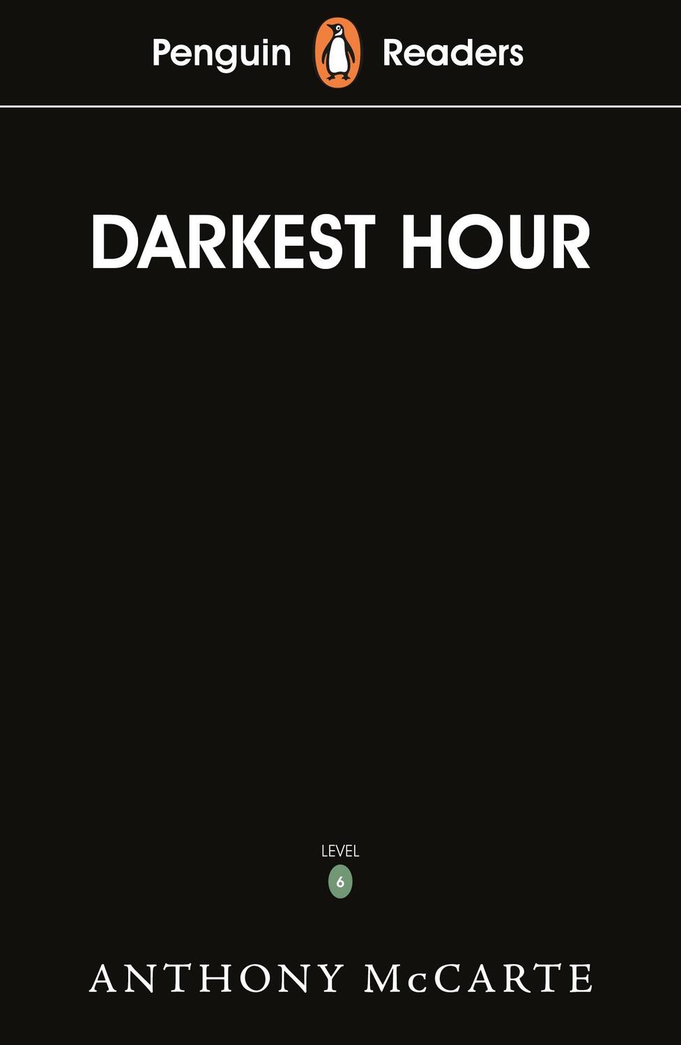 Cover: 9780241397909 | Penguin Readers Level 6: Darkest Hour | Anthony McCarten | Taschenbuch