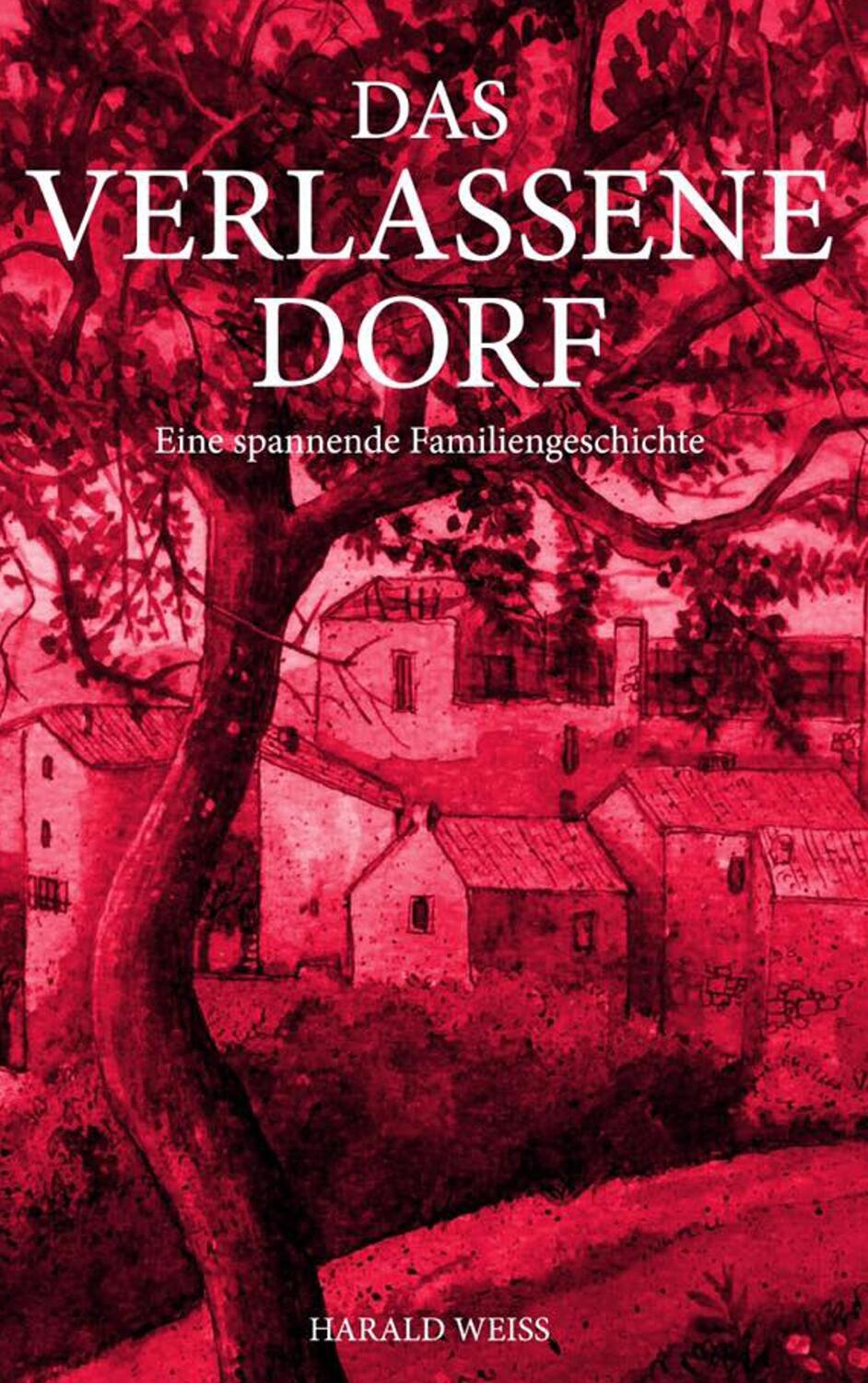 Cover: 9783752873504 | Das verlassene Dorf | Eine spannende Familiengeschichte | Harald Weiss
