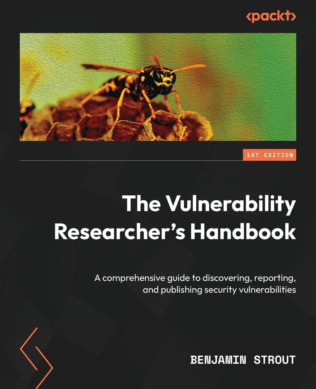Cover: 9781803238876 | The Vulnerability Researcher's Handbook | Benjamin Strout | Buch