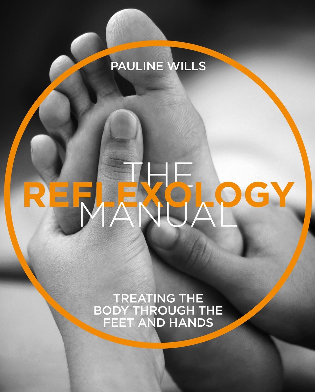 Cover: 9781859064221 | The Reflexology Manual | Treating the body through the feet and hands