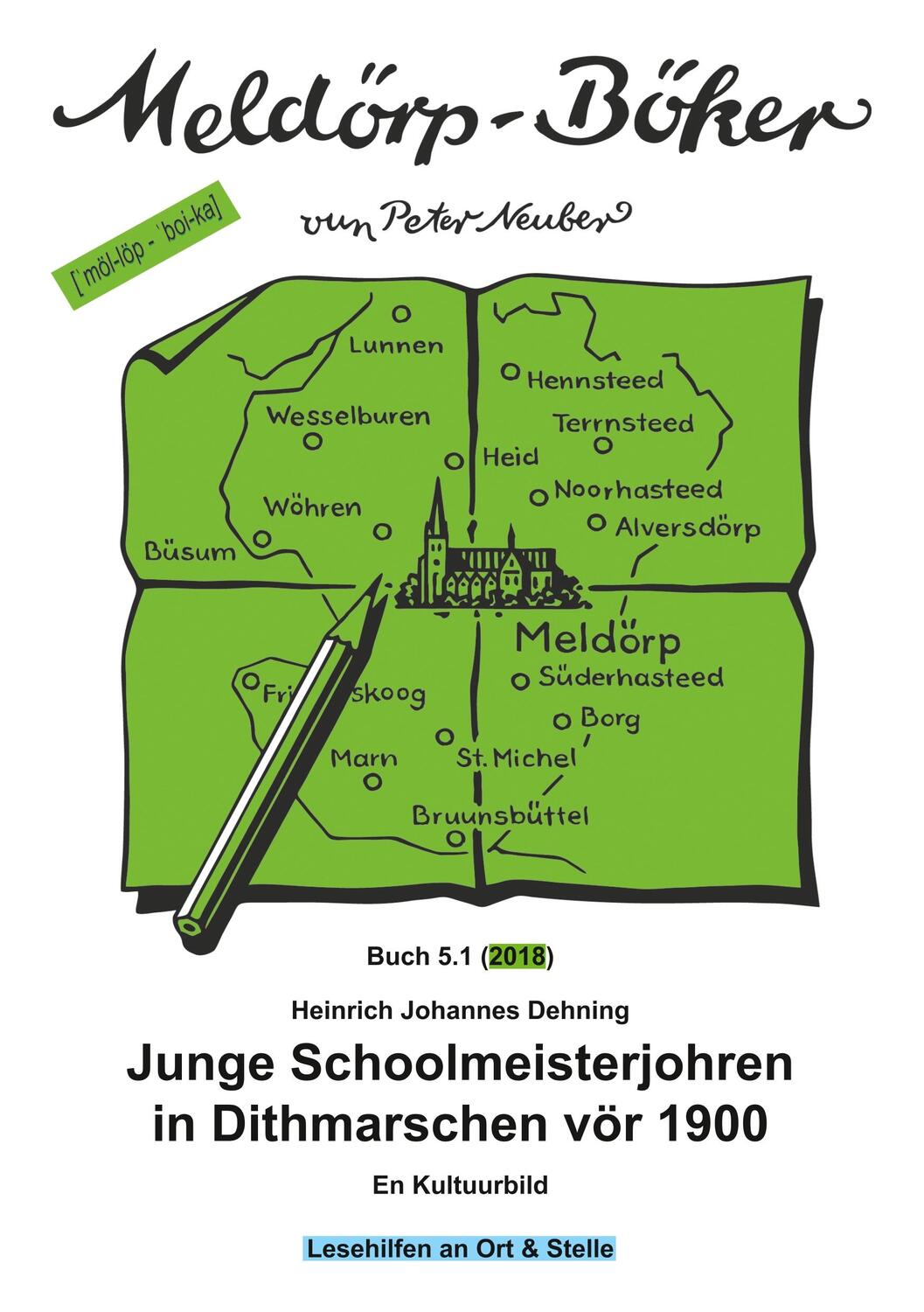 Cover: 9783746934730 | Junge Schoolmeisterjohren in Dithmarschen vör 1900 | En Kultuurbild