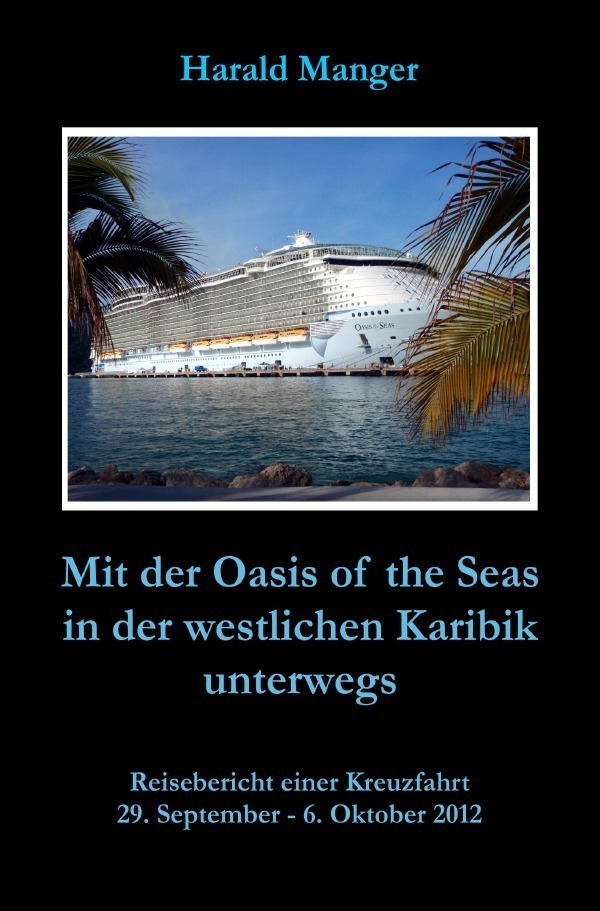 Cover: 9783844235050 | Mit der Oasis of the Seas in der westlichen Karibik unterwegs | Manger