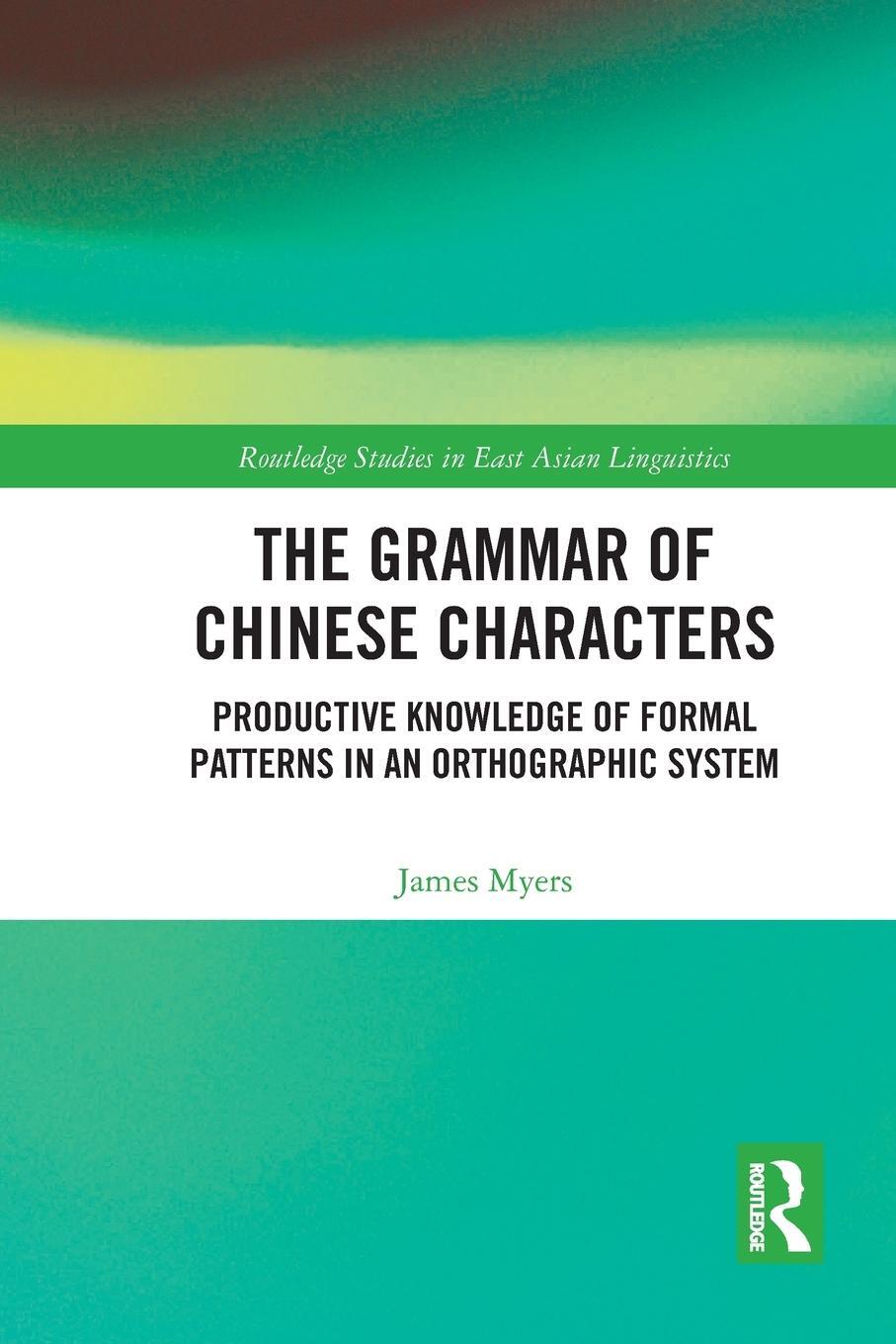 Cover: 9781032092829 | The Grammar of Chinese Characters | James Myers | Taschenbuch | 2021