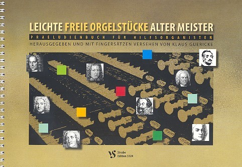 Cover: 9990000816415 | Leichte freie Orgelstücke alter Meister für Orgel | Strube Verlag GmbH