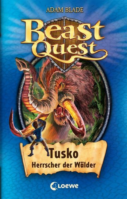 Cover: 9783785571507 | Beast Quest 17. Tusko, Herrscher der Wälder | Adam Blade | Buch | 2011