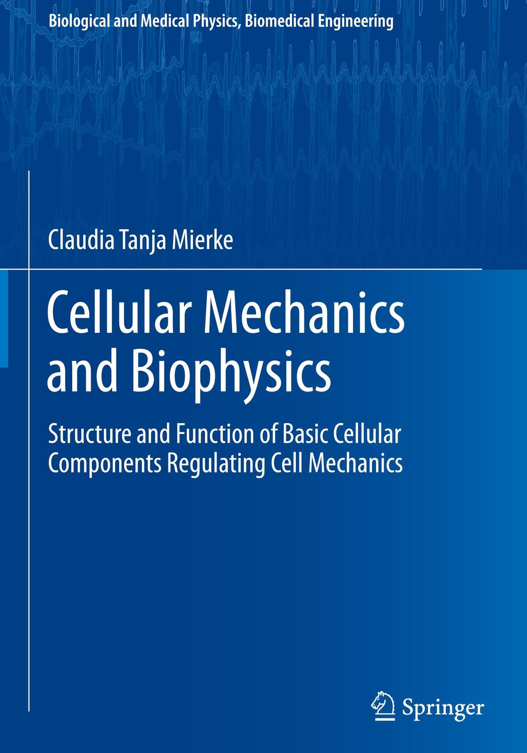 Cover: 9783030585310 | Cellular Mechanics and Biophysics | Claudia Tanja Mierke | Buch | 2020